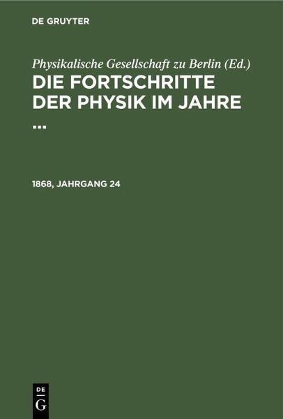 Die Fortschritte der Physik im Jahre .... 1868, Jahrgang 24 (eBook, PDF)