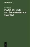 Märchen und Erzählungen der Suaheli (eBook, PDF) Märchen und Erzählungen der Suaheli (eBook, PDF)