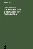 Die Praxis des organischen Chemikers (eBook, PDF) Die Praxis des organischen Chemikers (eBook, PDF)
