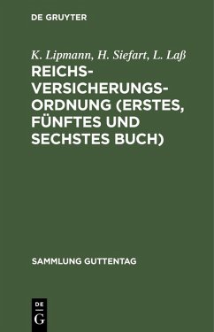 Reichsversicherungsordnung (Erstes, fünftes und sechstes Buch) (eBook, PDF) - Lipmann, K.; Siefart, H.; Laß, L.