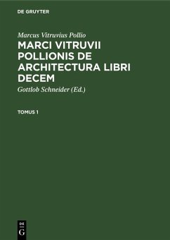 Marcus Vitruvius Pollio: Marci Vitruvii Pollionis De architectura libri decem. Tomus 1 (eBook, PDF) - Vitruvius Pollio, Marcus