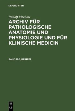 Cover Rudolf Virchow: Archiv für pathologische Anatomie und Physiologie und für klinische Medicin. Band 190, Beiheft (eBook, PDF)