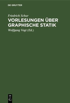 Vorlesungen über graphische Statik (eBook, PDF) - Schur, Friedrich