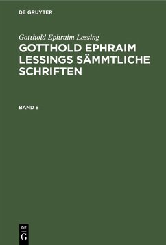 Gotthold Ephraim Lessing: Gotthold Ephraim Lessings Sämmtliche Schriften. Band 8 (eBook, PDF) - Lessing, Gotthold Ephraim