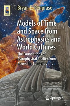 Models of Time and Space from Astrophysics and World Cultures - Penprase, Bryan E.