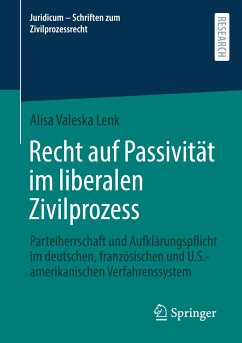 Recht auf Passivität im liberalen Zivilprozess - Lenk, Alisa Valeska
