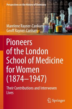 Pioneers of the London School of Medicine for Women (1874-1947) - Rayner-Canham, Marelene;Rayner-Canham, Geoff