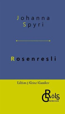 Rosenresli - Spyri, Johanna