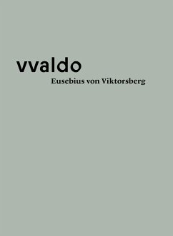 Eusebius von Viktsberg (vvaldo - vademecum II) - Erhart, Peter; Fröstl, Michael; Ganz, Ulrike; Kaiser, Markus