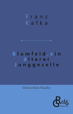 Blumfeld, ein älterer Junggeselle - Kafka, Franz