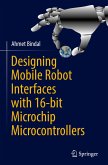 Designing Mobile Robot Interfaces with 16-bit Microchip Microcontrollers
