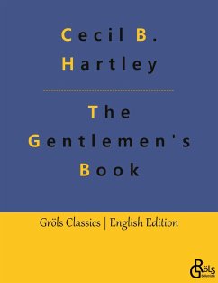 The Gentlemen's Book - Hartley, Cecil B.