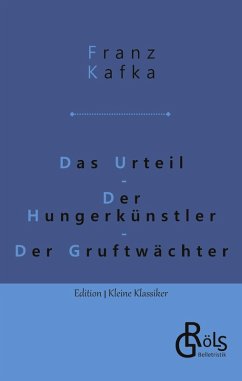 Das Urteil   Der Hungerkünstler   Der Gruftwächter - Kafka, Franz