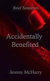 Accidentally Benefited (eBook, ePUB)