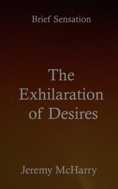 The Exhilaration of Desires (eBook, ePUB) - McHarry, Jeremy