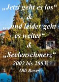 Es geht wirder los bis Seelenschmerz (eBook, ePUB)