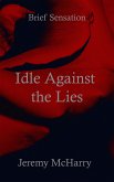 Idle Against the Lies (eBook, ePUB)