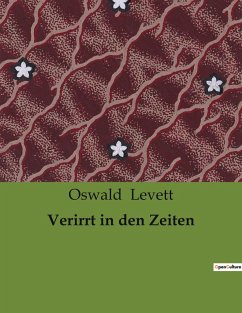 Verirrt in den Zeiten - Levett, Oswald