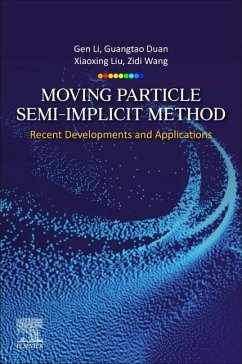 Moving Particle Semi-implicit Method - Li, Gen (Professor, South China University of Technology, China); Duan, Guangtao (Assistant Professor, The University of Tokyo, Japan); Liu, Xiaoxing (Associate Professor, Sun Yat-Sen University, China)