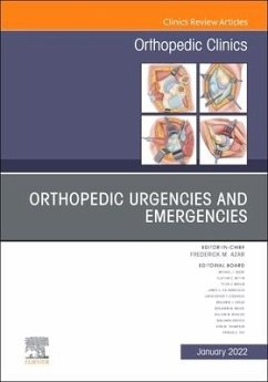 Orthopedic Urgencies and Emergencies, an Issue of Orthopedic Clinics