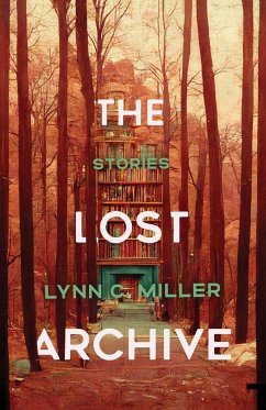 The Lost Archive - Miller, Lynn C.