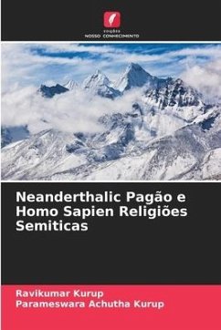 Neanderthalic Pagão e Homo Sapien Religiões Semiticas - Kurup, Ravikumar;Achutha Kurup, Parameswara