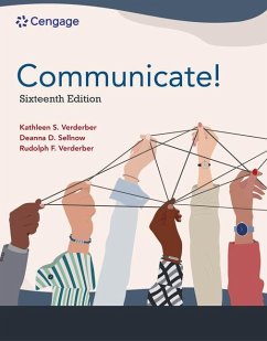 Communicate!, Loose-Leaf Version - Verderber, Kathleen S.; Sellnow, Deanna D.; Verderber, Rudolph F.