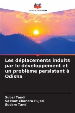 Les déplacements induits par le développement et un problème persistant à Odisha - Tandi, Subal;Pujari, Saswat Chandra;Tandi, Sudam