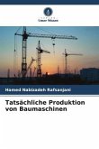 Tatsächliche Produktion von Baumaschinen