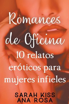 Romances de oficina - Kiss, Sarah; Rosa, Ana