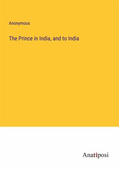 The Prince in India, and to India - Anonymous