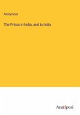 The Prince in India, and to India