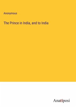 The Prince in India, and to India - Anonymous