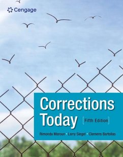 Corrections Today - Siegel, Larry (University of Massachusetts, Lowell, Emeritus); Bartollas, Clemens (University of Northern Iowa); Maroun, Rimonda (Endicott College, Beverly, MA)