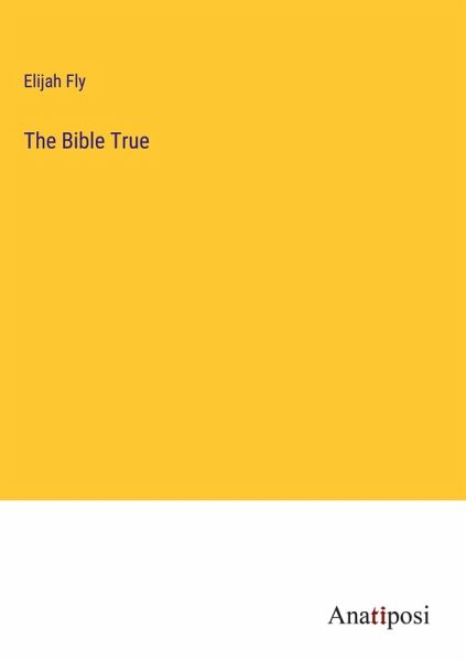 The Bible True The Bible True