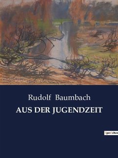 AUS DER JUGENDZEIT - Baumbach, Rudolf