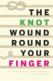 The Knot Wound Round Your Finger