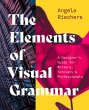 The Elements of Visual Grammar - Bild 1