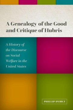 A Genealogy of the Good and Critique of Hubris - Dybicz, Phillip