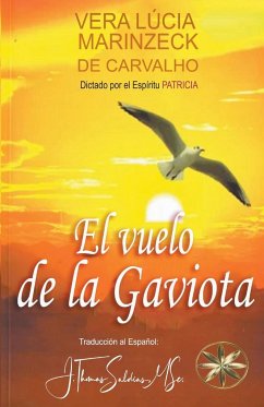 El Vuelo de la Gaviota - Carvalho, Vera Lúcia Marinzeck de; Patrícia, Por El Espíritu