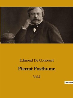 Pierrot Posthume - de Goncourt, Edmond