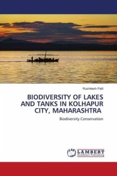 BIODIVERSITY OF LAKES AND TANKS IN KOLHAPUR CITY, MAHARASHTRA - Patil, Rushikesh