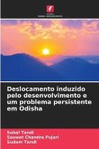 Deslocamento induzido pelo desenvolvimento e um problema persistente em Odisha