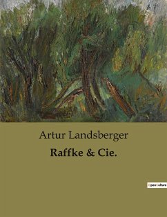 Raffke & Cie. - Landsberger, Artur