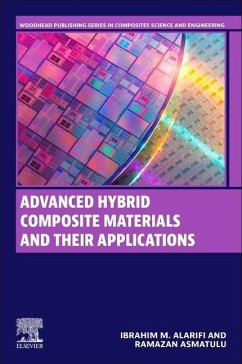 Advanced Hybrid Composite Materials and Their Applications - Alarifi, Ibrahim M; Asmatulu, Ramazan