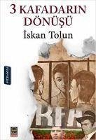 3 Kafadarin Dönüsü - Tolun, Iskan