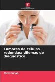 Tumores de células redondas: dilemas de diagnóstico