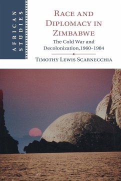 Race and Diplomacy in Zimbabwe - Scarnecchia, Timothy Lewis (Kent State University, Ohio)