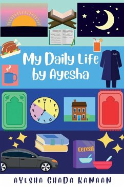 My Daily Life by Ayesha - Kanaan, Ayesha Ghada