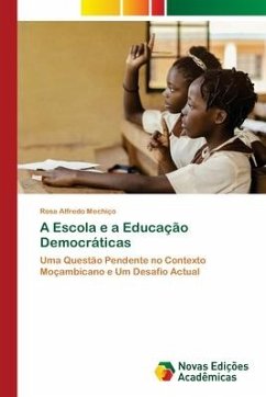 A Escola e a Educação Democráticas - Mechiço, Rosa Alfredo